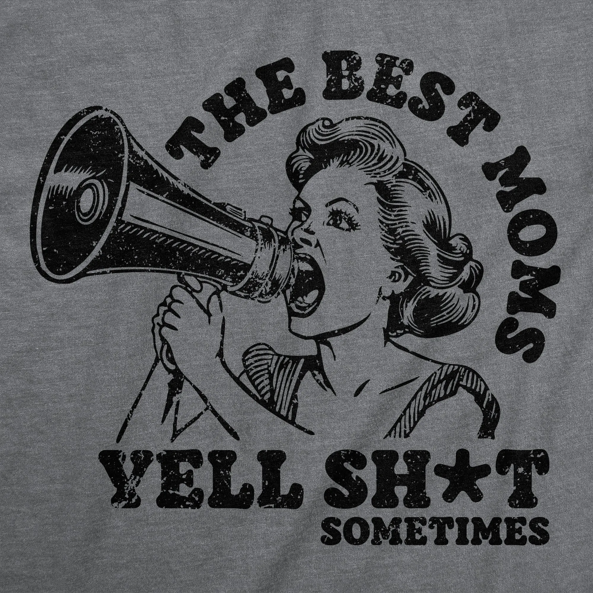 The Best Moms Yell Shit Sometimes Women's T Shirt sold by Crazy Dog T-Shirts product image thumbnail 2
