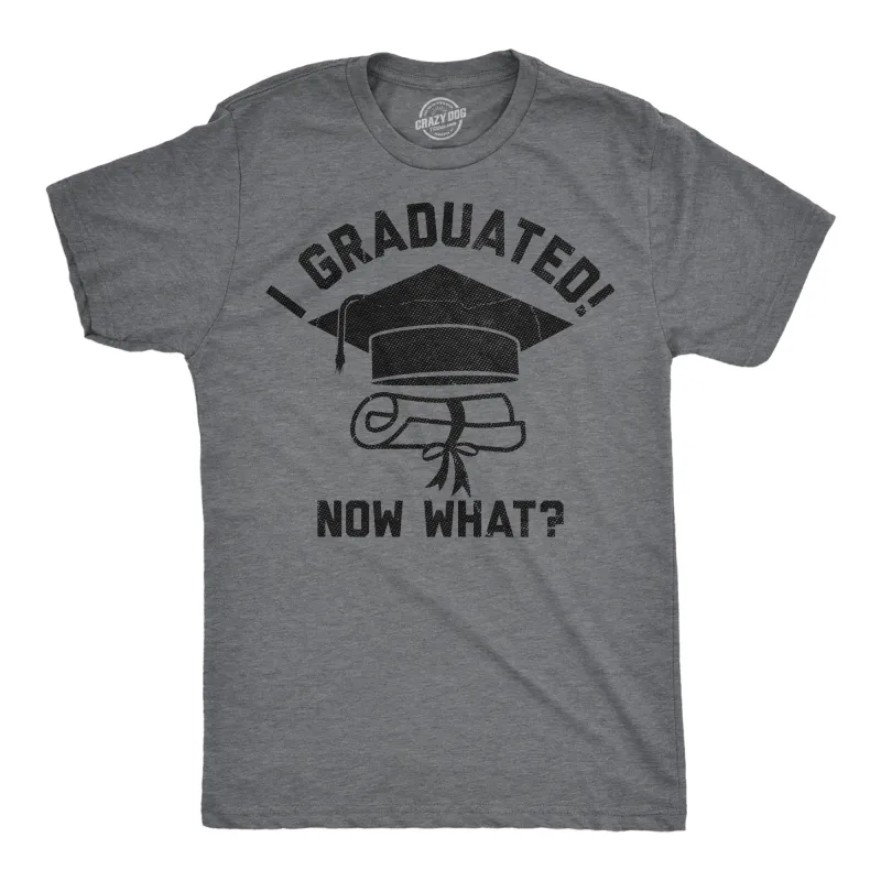 I Graduated Now What Men's T Shirt sold by Crazy Dog T-Shirts