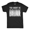 You Might Be Drunk Men's T Shirt sold by Crazy Dog T-Shirts