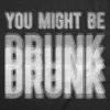 You Might Be Drunk Men's T Shirt sold by Crazy Dog T-Shirts