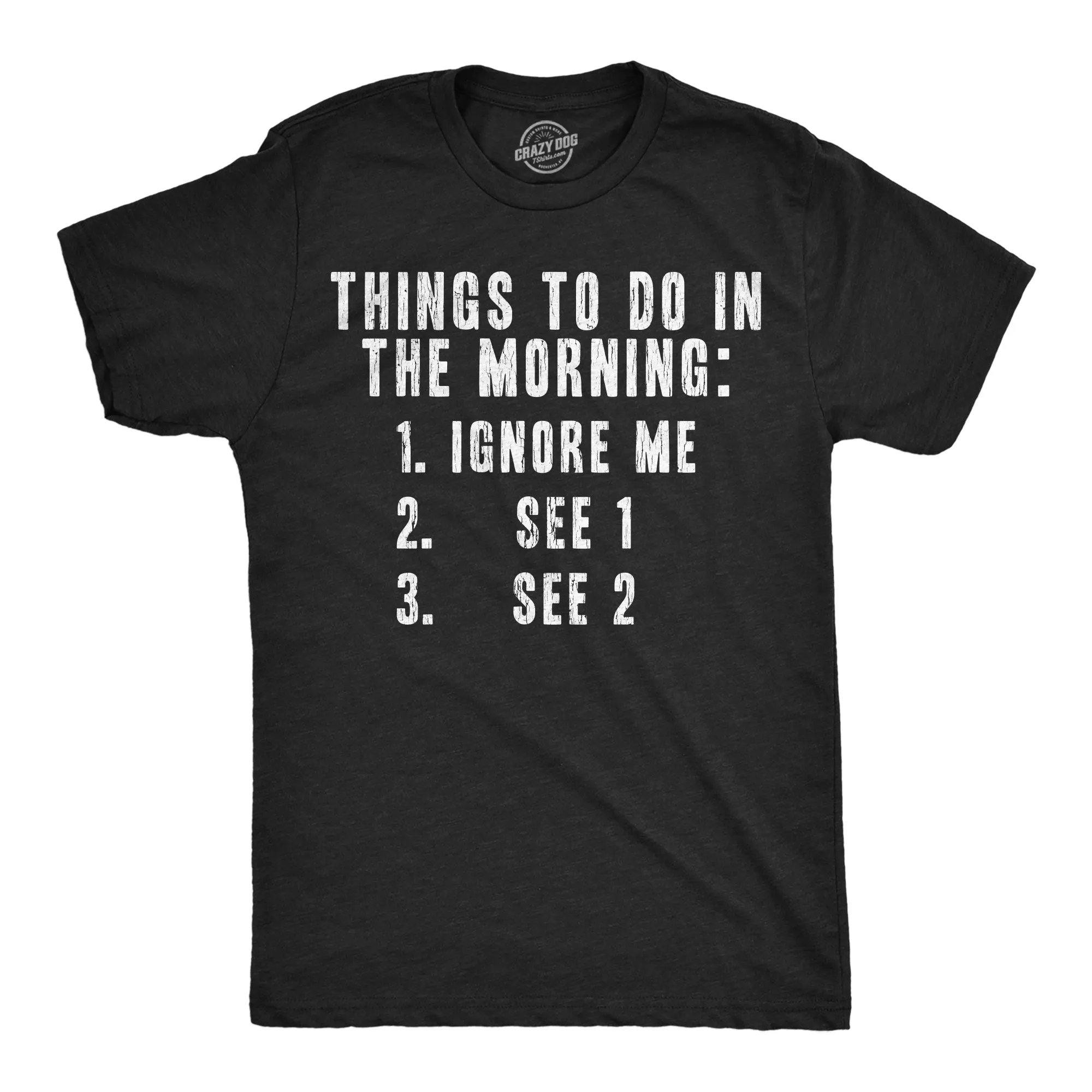 Things To Do In The Morning List Men's T Shirt sold by Crazy Dog T-Shirts