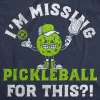Im Missing Pickleball For This Men's T Shirt sold by Crazy Dog T-Shirts