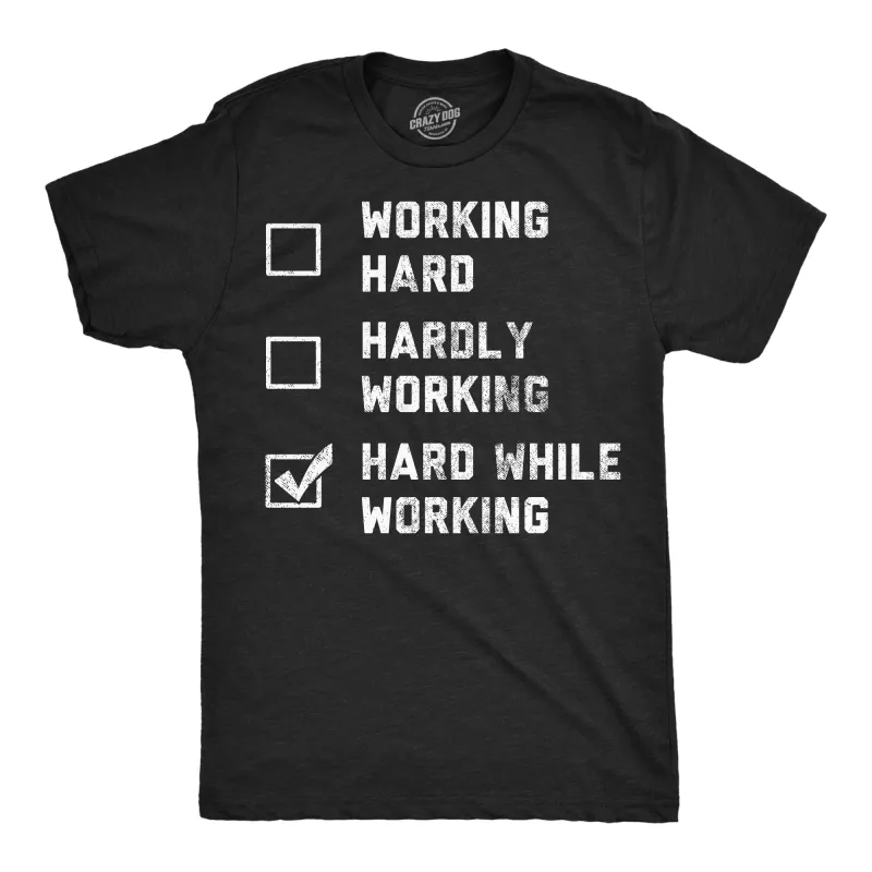 Hard While Working Checklist Men's T Shirt sold by Crazy Dog T-Shirts
