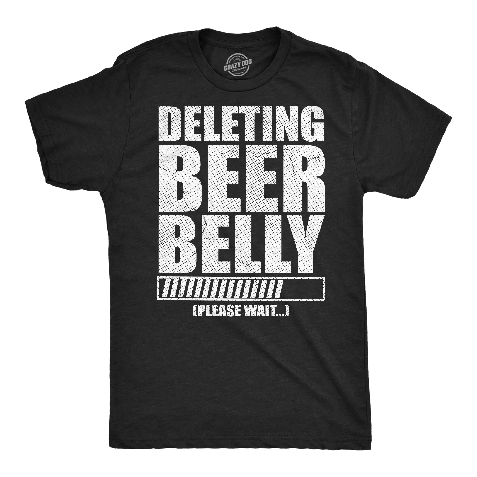 Deleting Beer Belly Please Wait Men's T Shirt sold by Crazy Dog T-Shirts