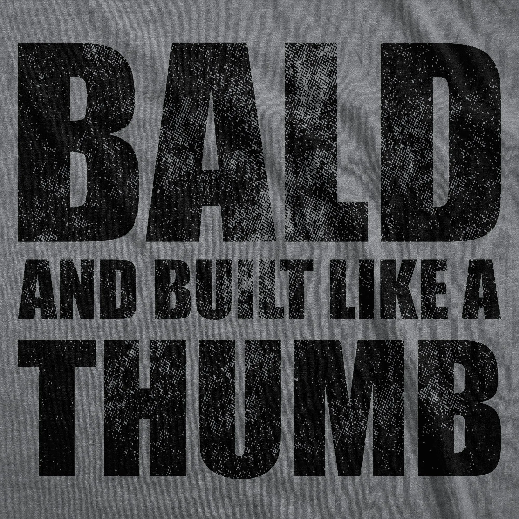 Bald And Built Like A Thumb Men's T Shirt sold by Crazy Dog T-Shirts product image thumbnail 2