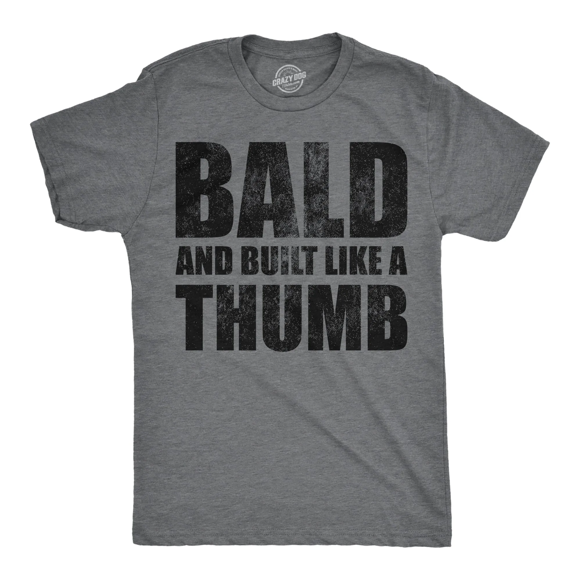 Bald And Built Like A Thumb Men's T Shirt sold by Crazy Dog T-Shirts