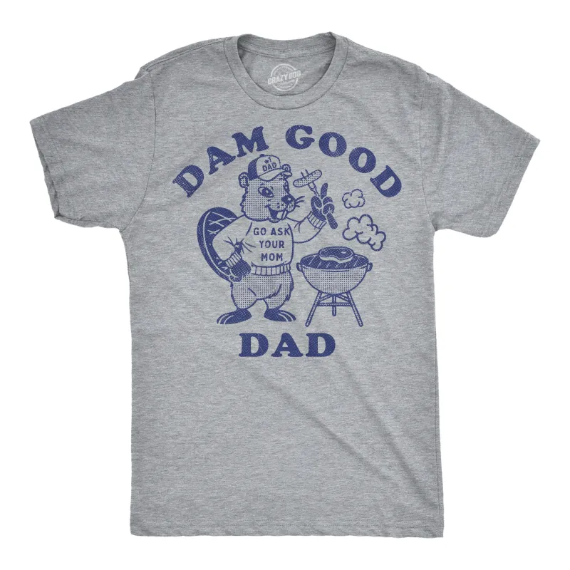 Dam Good Dad Men's T Shirt sold by Crazy Dog T-Shirts