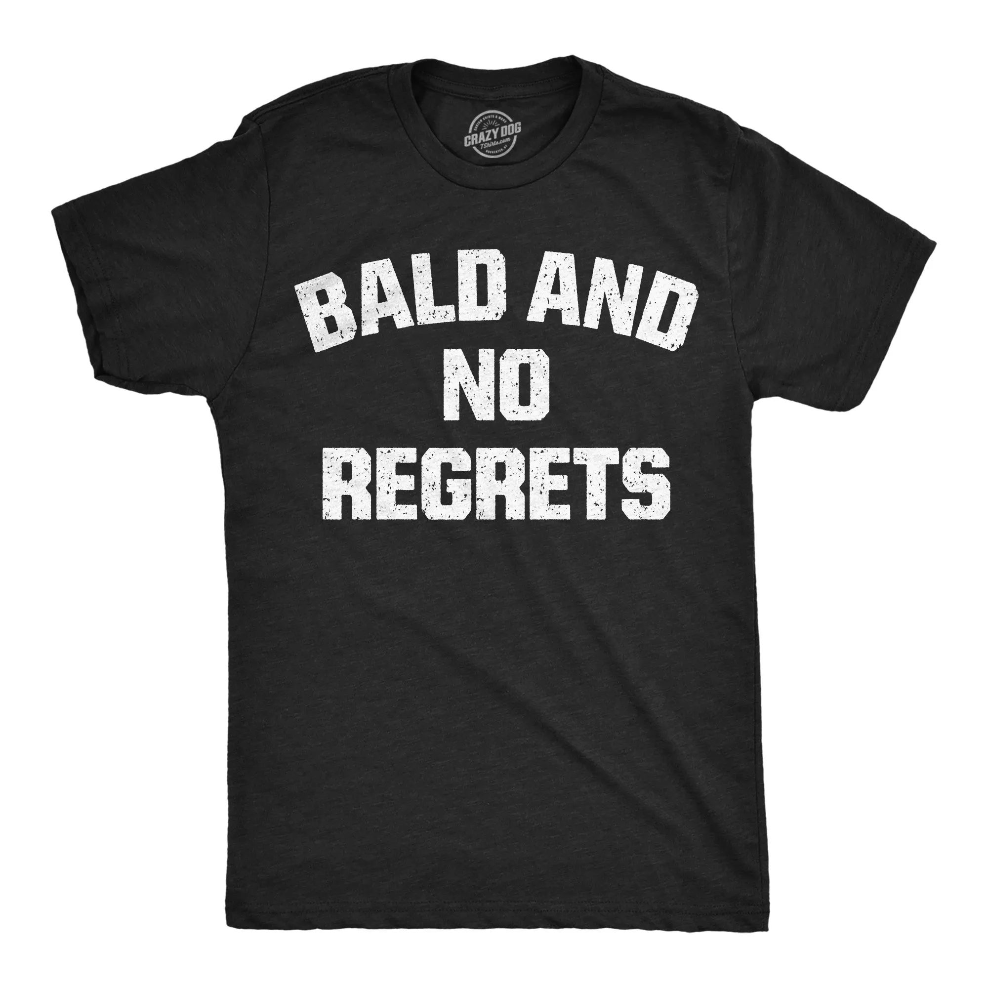 Bald And No Regrets Men's T Shirt sold by Crazy Dog T-Shirts