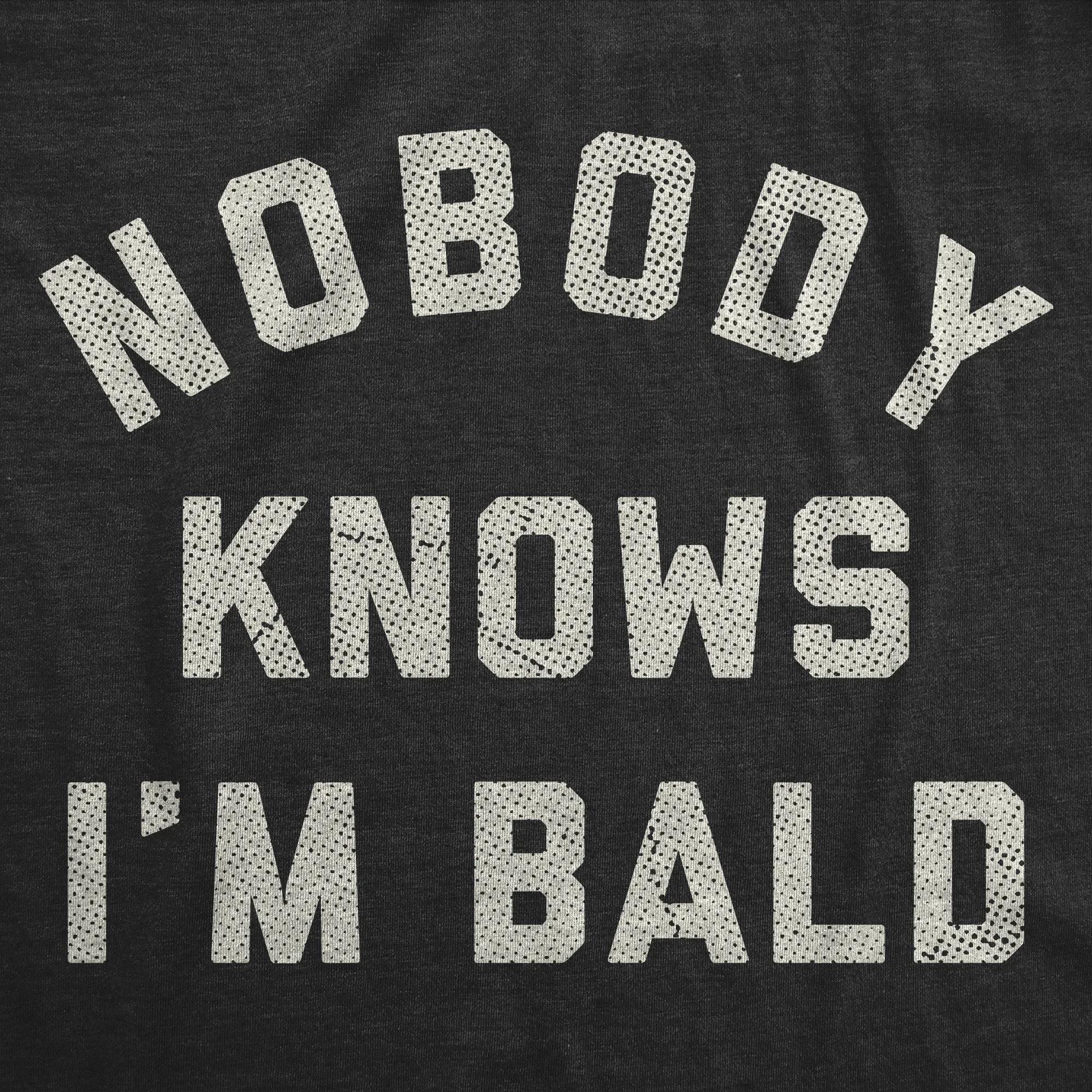 Nobody Knows Im Bald Men's T Shirt sold by Crazy Dog T-Shirts product image thumbnail 2