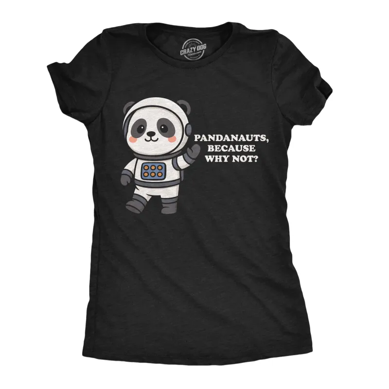 Pandanauts Because Why Not Women's T Shirt sold by Crazy Dog T-Shirts