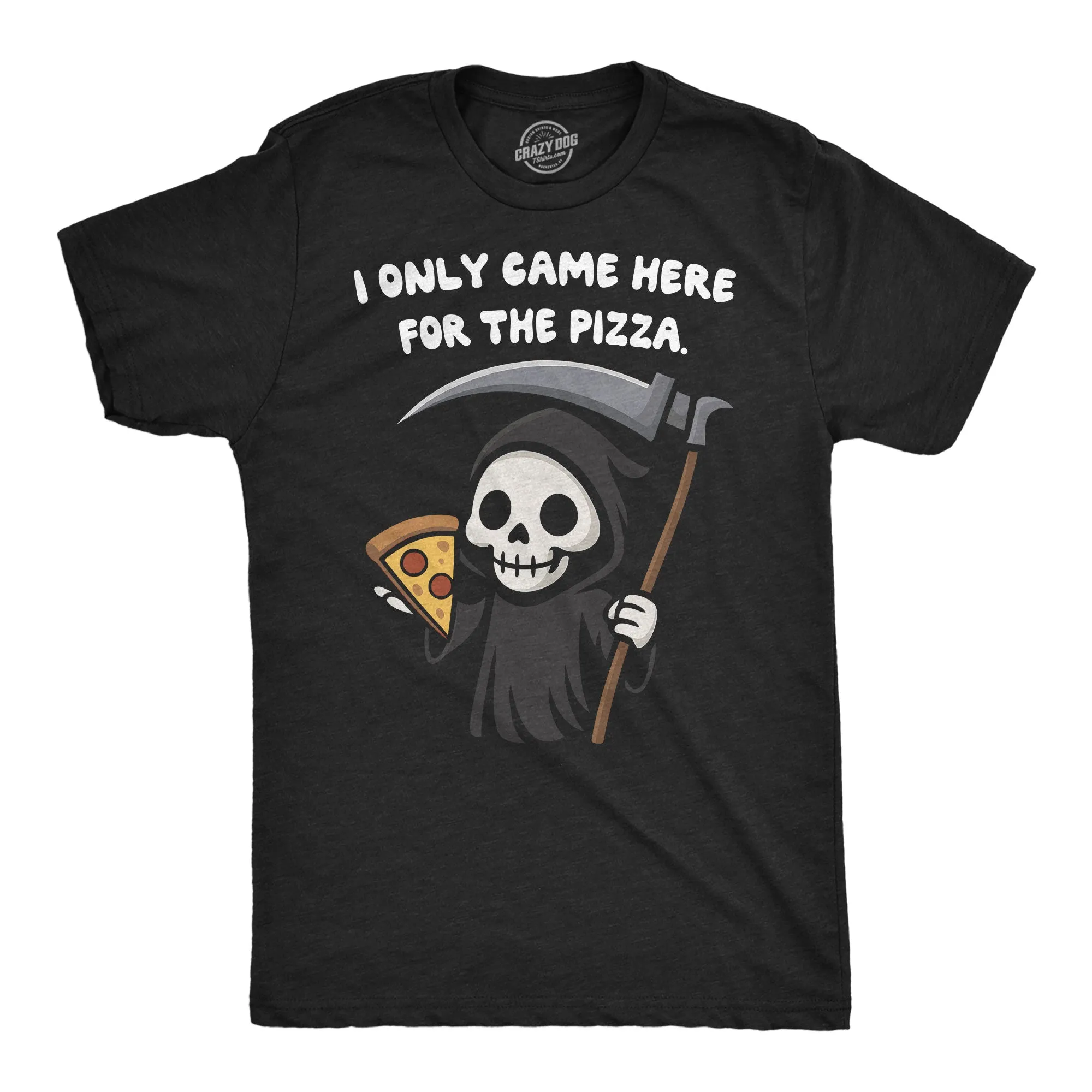 I Only Came Here For The Pizza Men's T Shirt sold by Crazy Dog T-Shirts