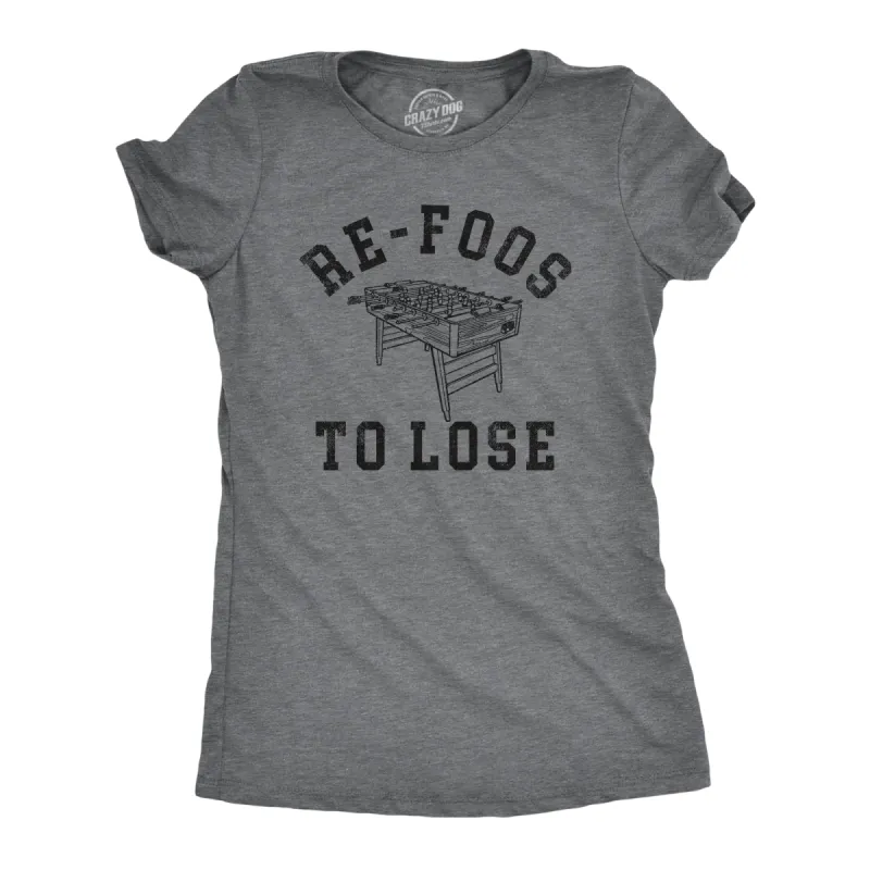 Re Foos To Lose Women's T Shirt sold by Crazy Dog T-Shirts