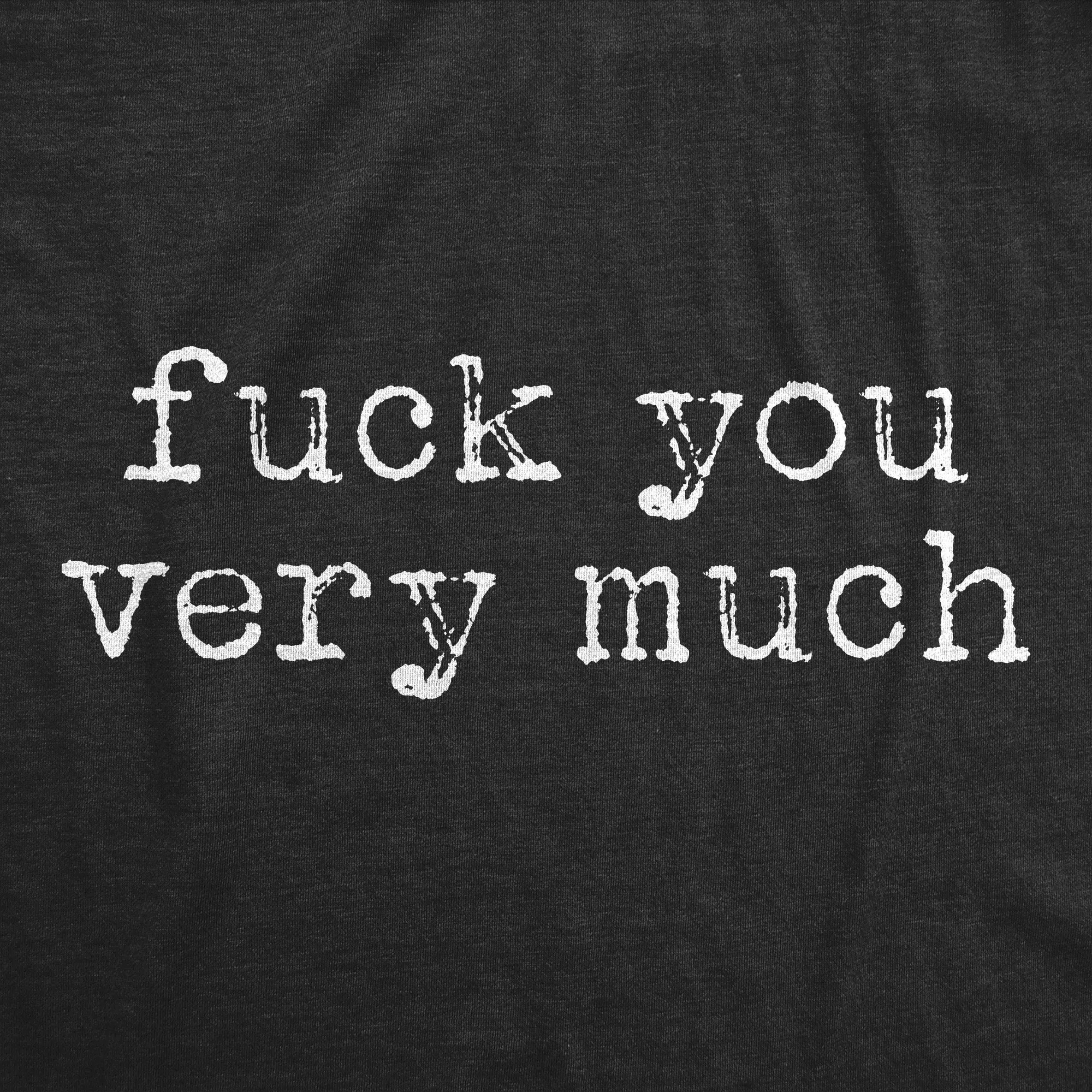 Fuck You Very Much Men's T Shirt sold by Crazy Dog T-Shirts product image thumbnail 2
