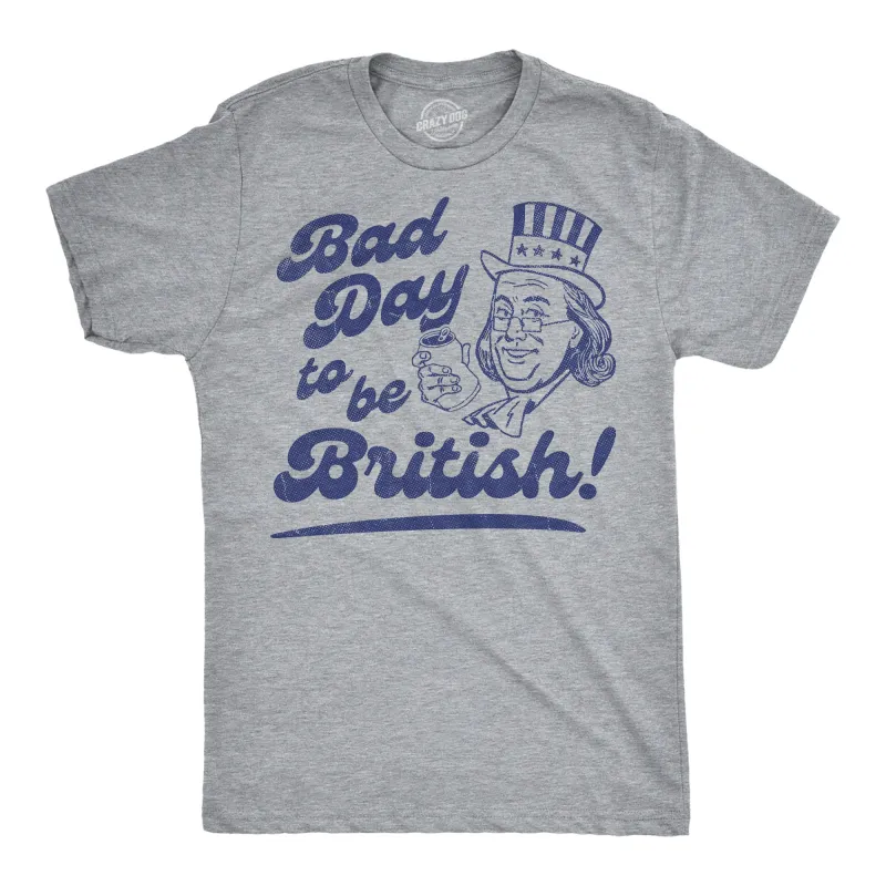 Bad Day To Be British Men's T Shirt sold by Crazy Dog T-Shirts