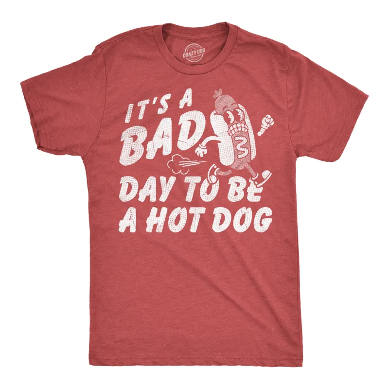 Its A Bad Day To Be A Hotdog Men's T Shirt sold by Crazy Dog T-Shirts