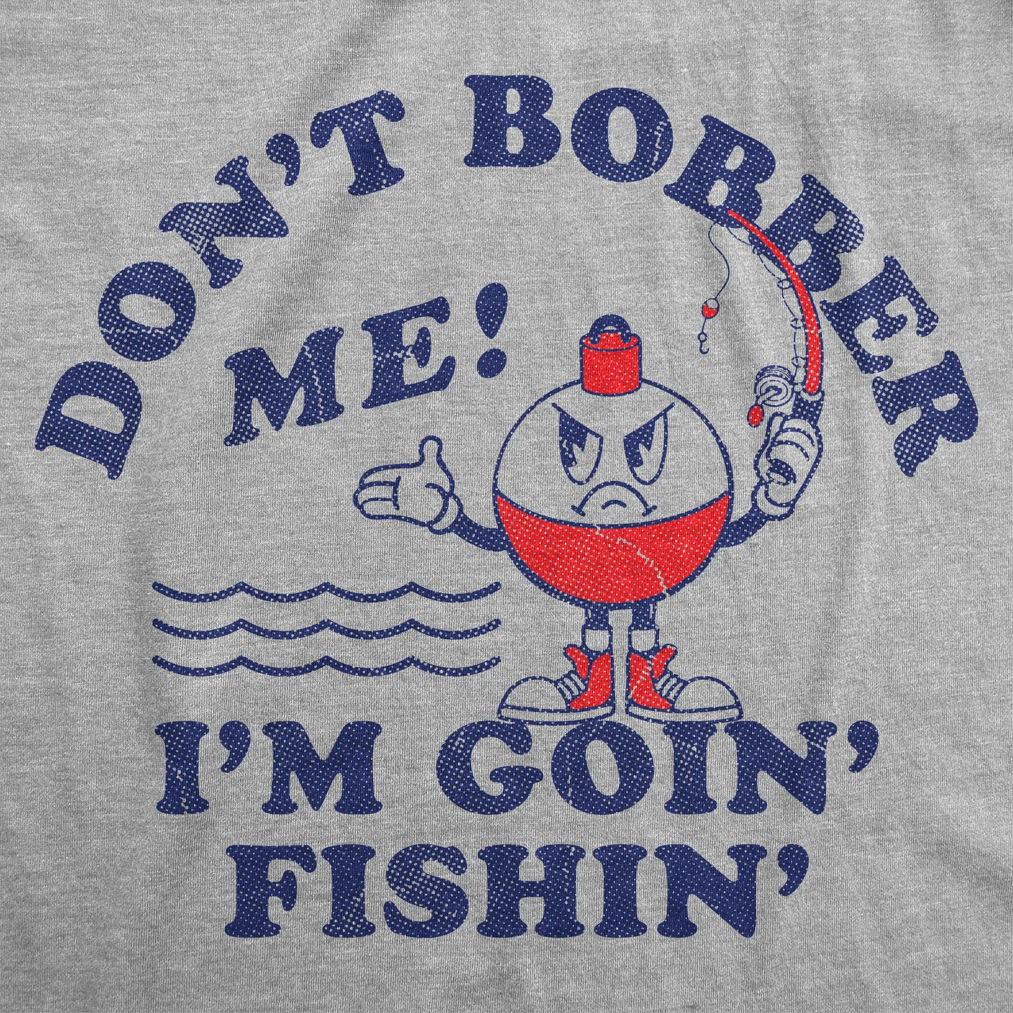 Dont Bother Me Im Goin Fishin Men's T Shirt sold by Crazy Dog T-Shirts product image thumbnail 2
