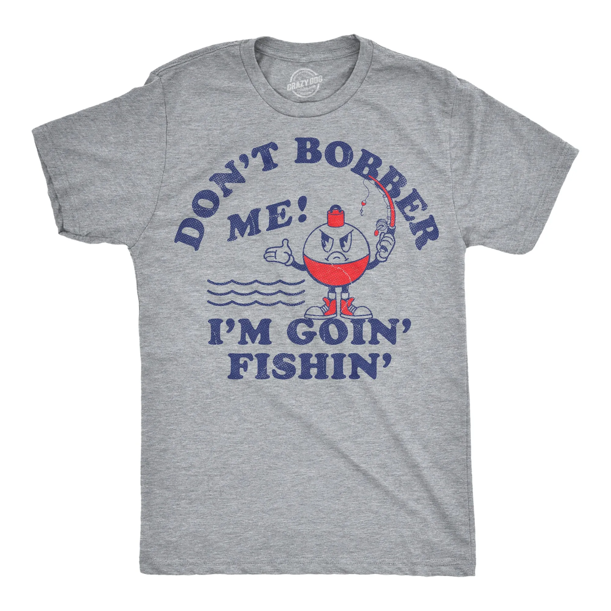 Dont Bother Me Im Goin Fishin Men's T Shirt sold by Crazy Dog T-Shirts