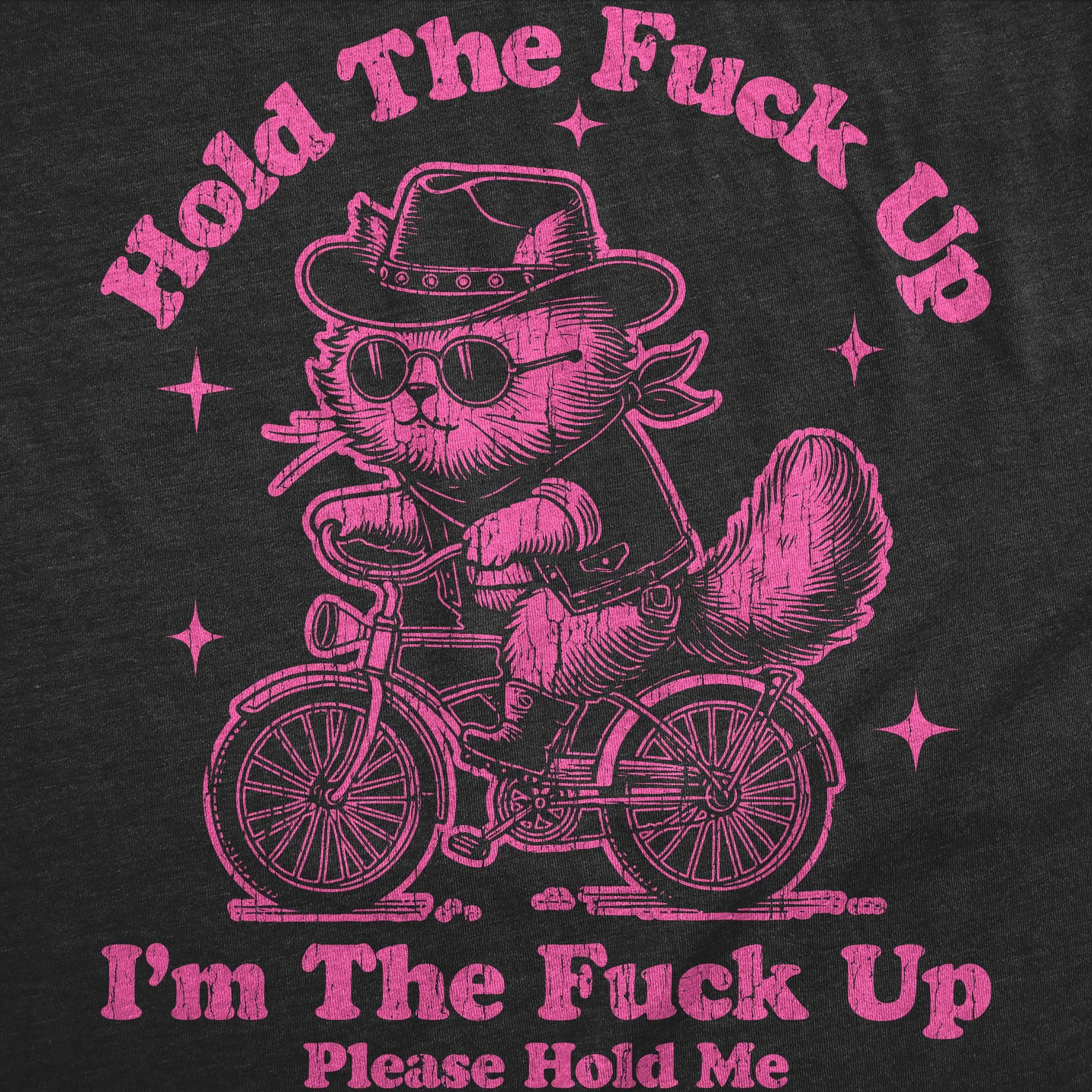 Hold The Fuck Up Im The Fuck Up Please Hold Me Women's T Shirt sold by Crazy Dog T-Shirts product image thumbnail 2