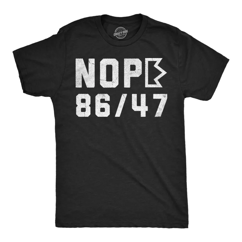 Nope 86 47 Men's T Shirt sold by Crazy Dog T-Shirts