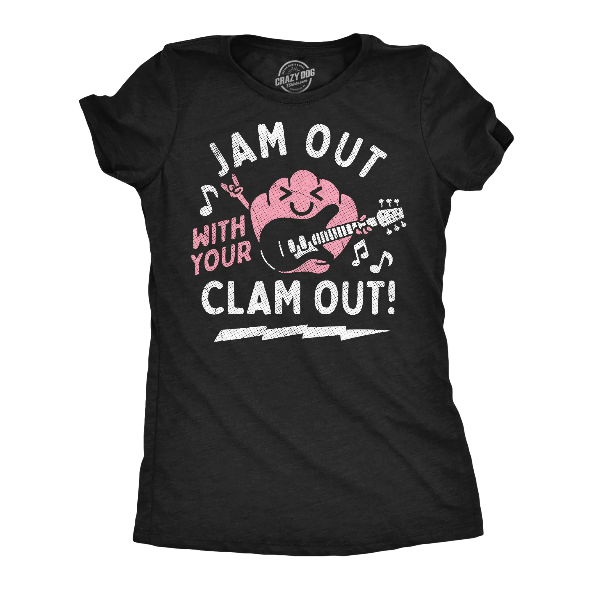 Jam Out With Your Clam Out Women's T Shirt sold by Crazy Dog T-Shirts