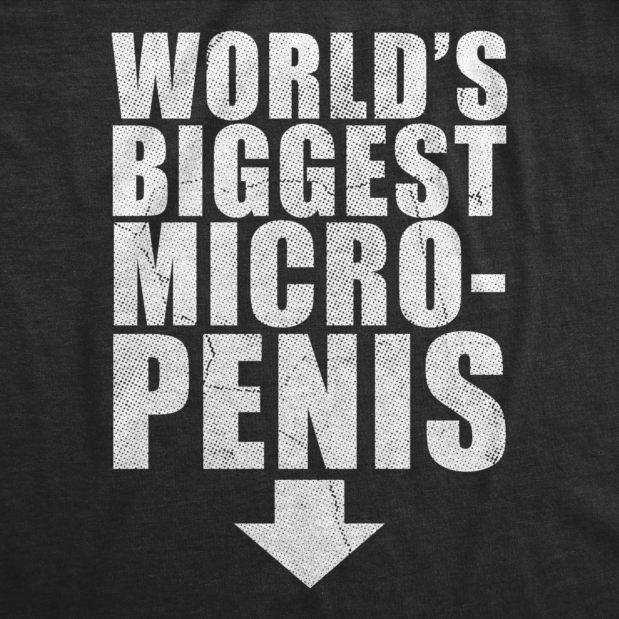 Worlds Biggest Micro Penis Men's T Shirt sold by Crazy Dog T-Shirts product image thumbnail 2