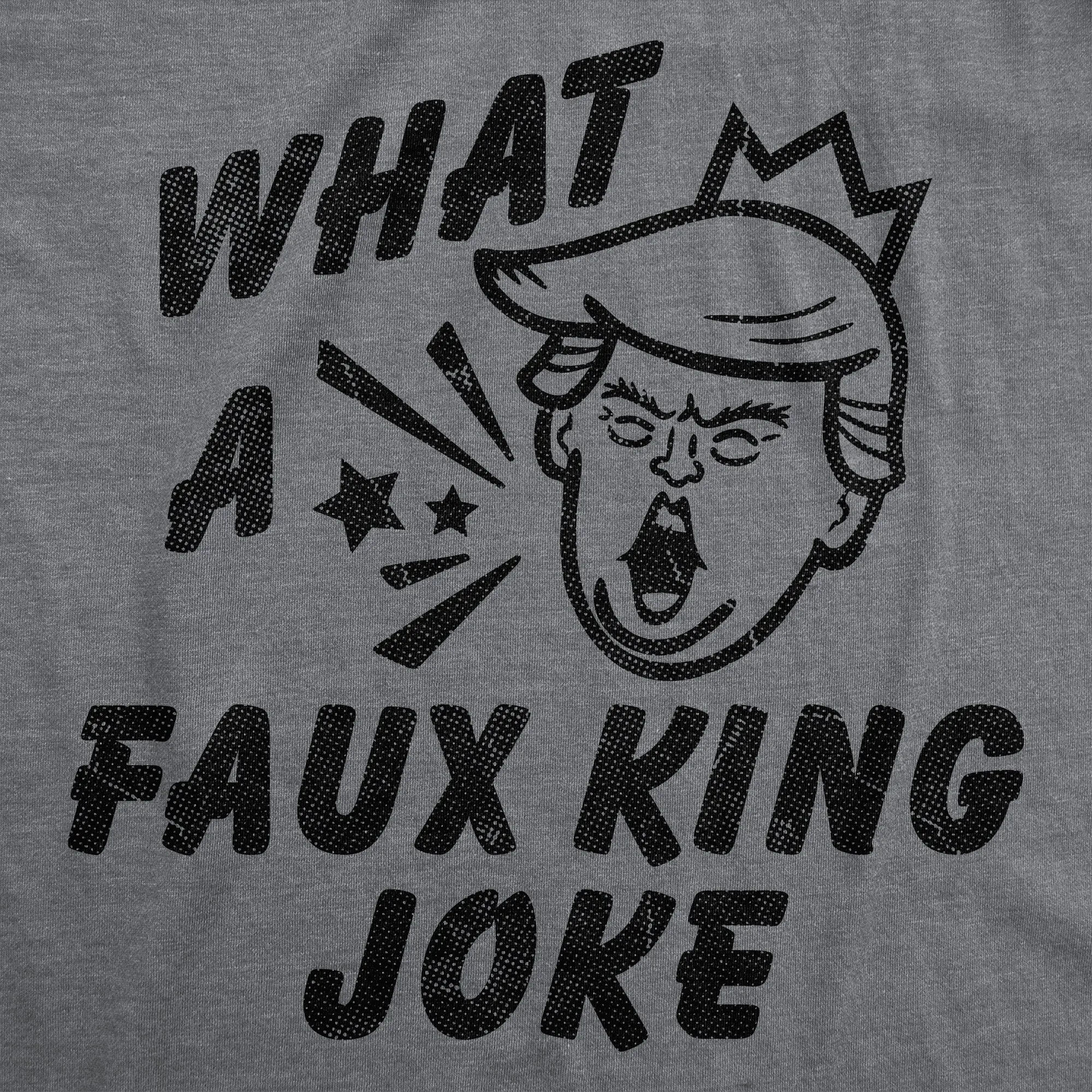 What A Faux King Joke Men's T Shirt sold by Crazy Dog T-Shirts product image thumbnail 2