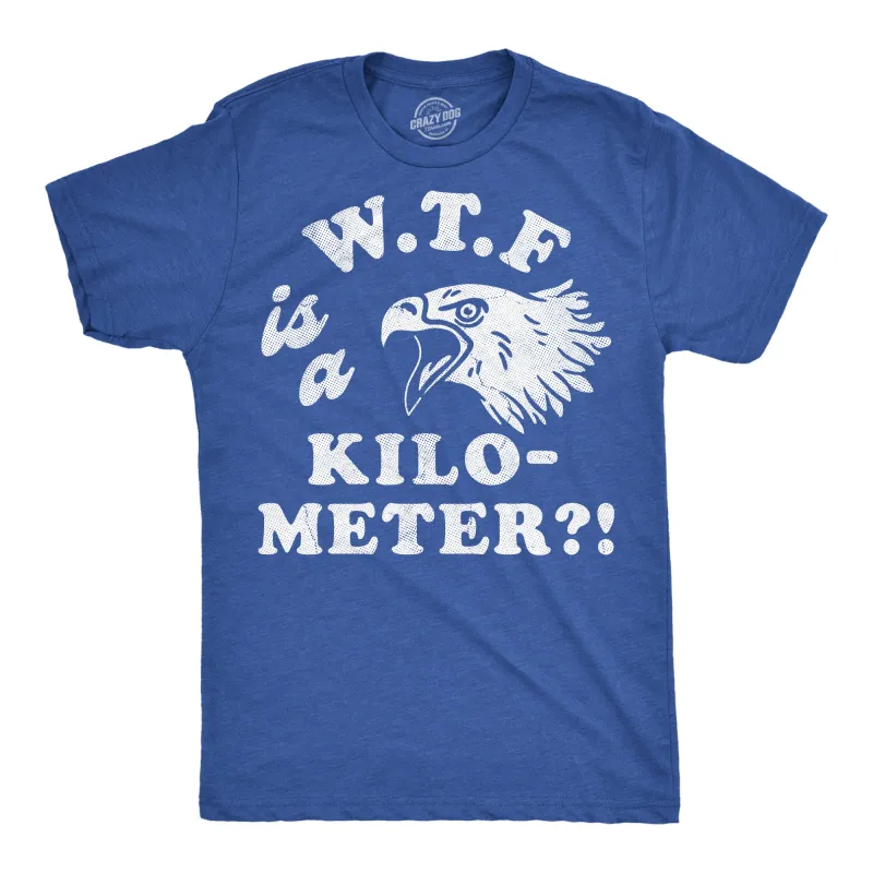 WTF Is A Kilometer Men's T Shirt sold by Crazy Dog T-Shirts