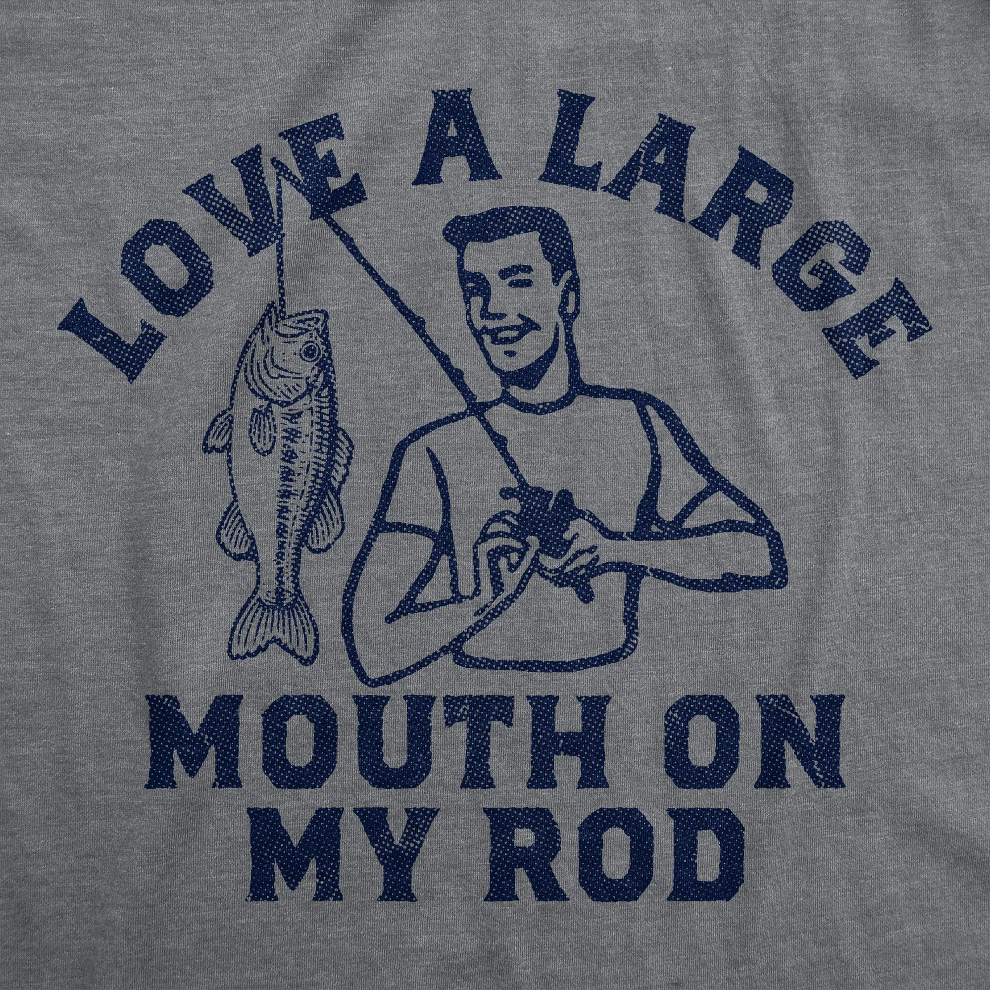 Love A Large Mouth On My Rod Men's T Shirt sold by Crazy Dog T-Shirts product image thumbnail 2