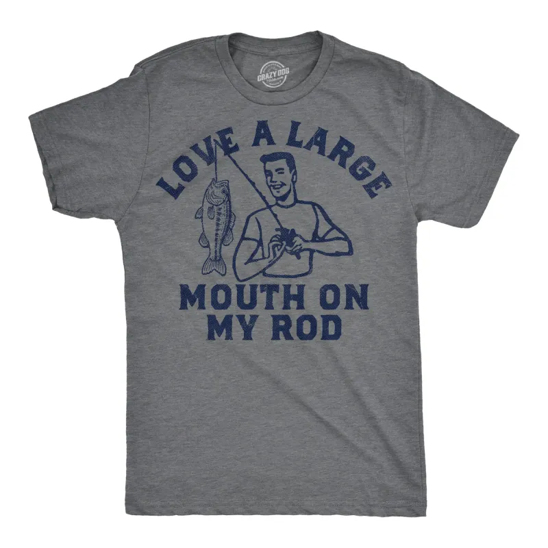 Love A Large Mouth On My Rod Men's T Shirt sold by Crazy Dog T-Shirts