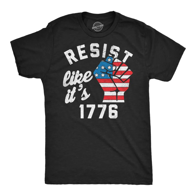 Resist Like Its 1776 Men's T Shirt sold by Crazy Dog T-Shirts