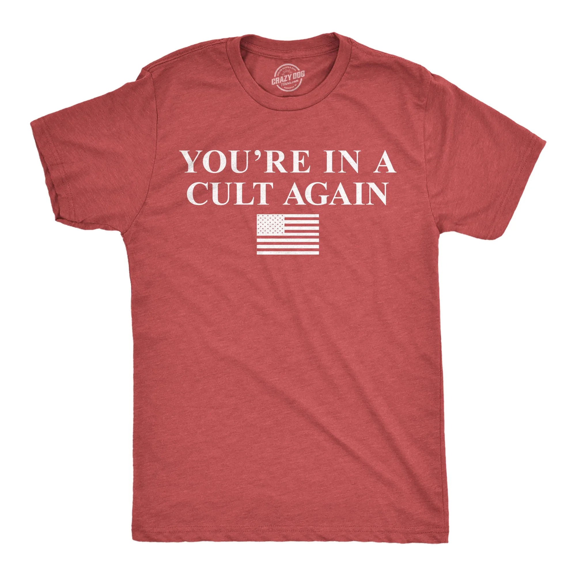 Youre In A Cult Again Men's T Shirt sold by Crazy Dog T-Shirts