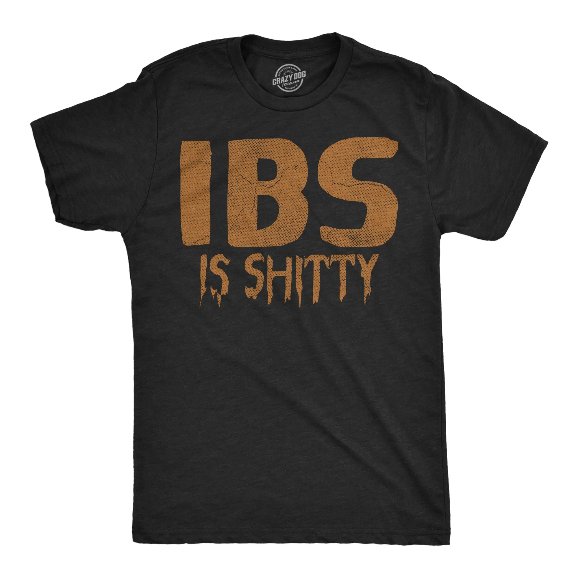 IBS Is Shitty Men's T Shirt sold by Crazy Dog T-Shirts