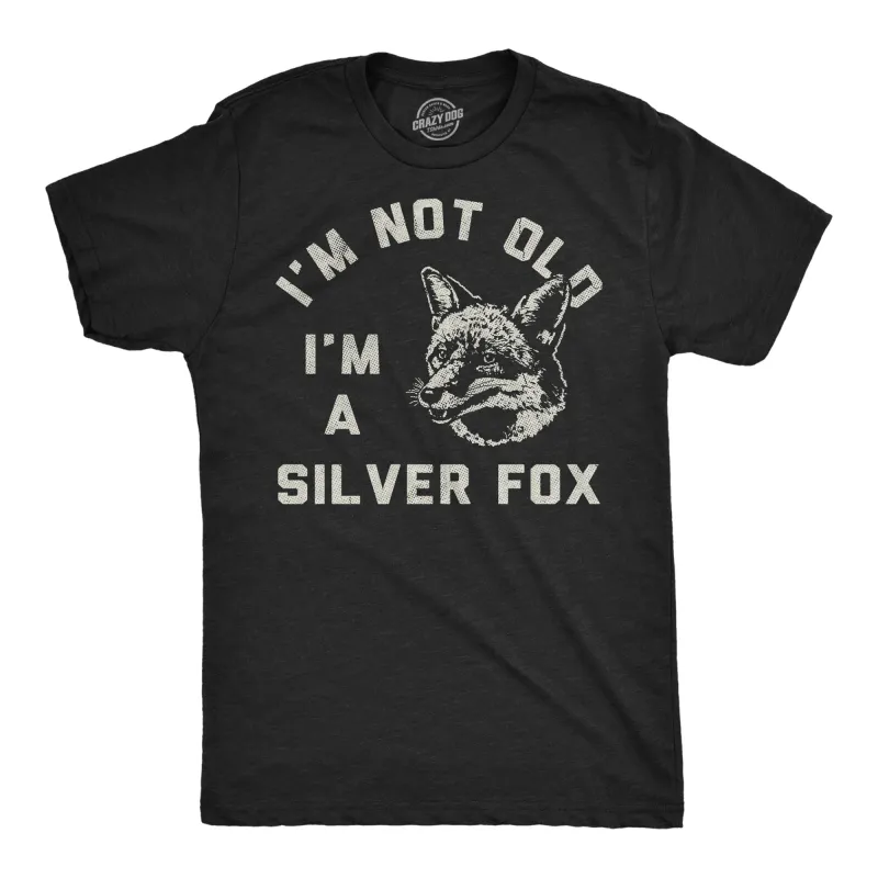 Im Not Old Im A Silver Fox Men's T Shirt sold by Crazy Dog T-Shirts