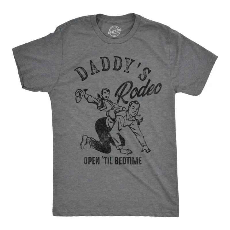 Daddys Rodeo Open Til Bedtime Men's T Shirt sold by Crazy Dog T-Shirts