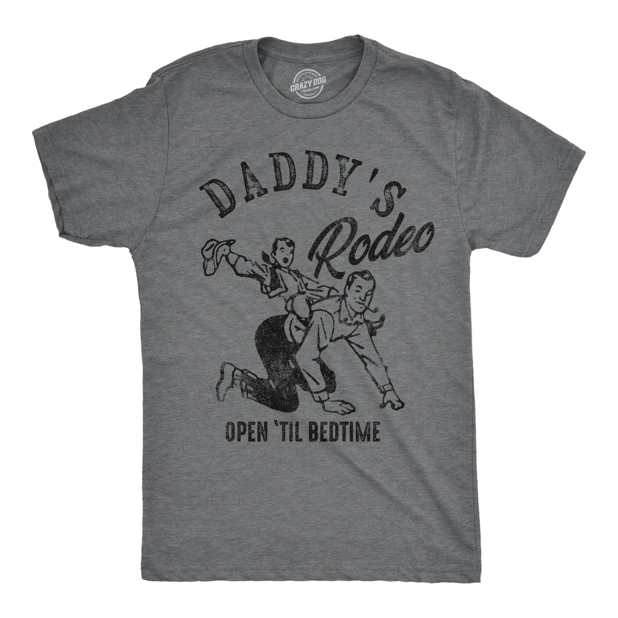 Daddys Rodeo Open Til Bedtime Men's T Shirt sold by Crazy Dog T-Shirts