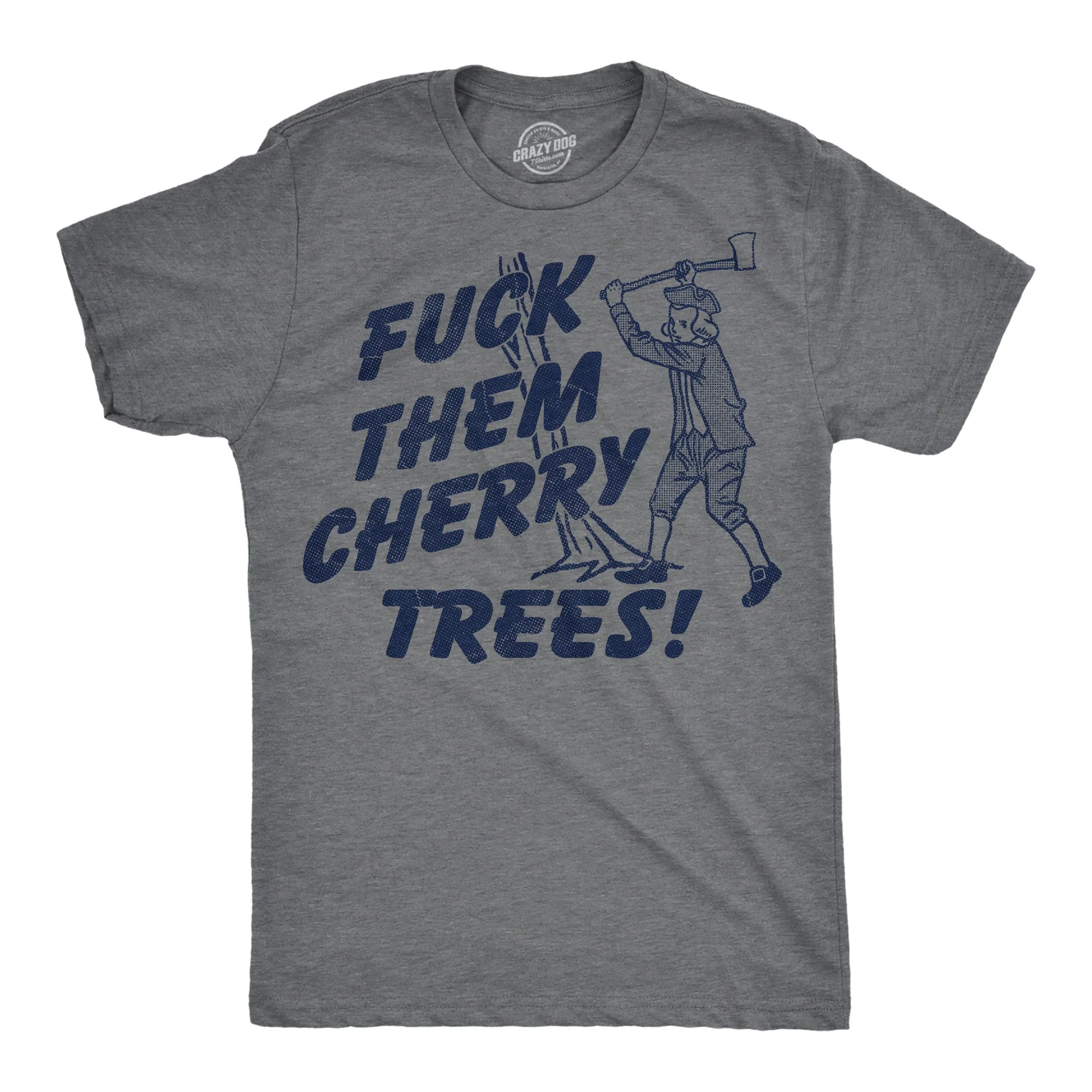 Fuck Them Cherry Trees Men's T Shirt sold by Crazy Dog T-Shirts