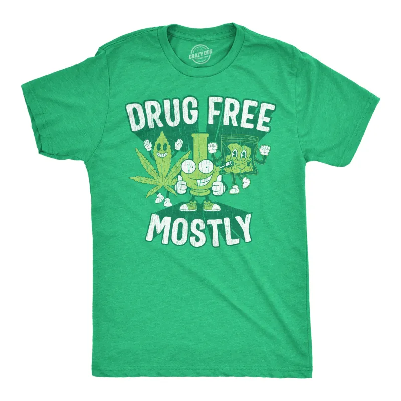 Drug Free Mostly Men's T Shirt sold by Crazy Dog T-Shirts