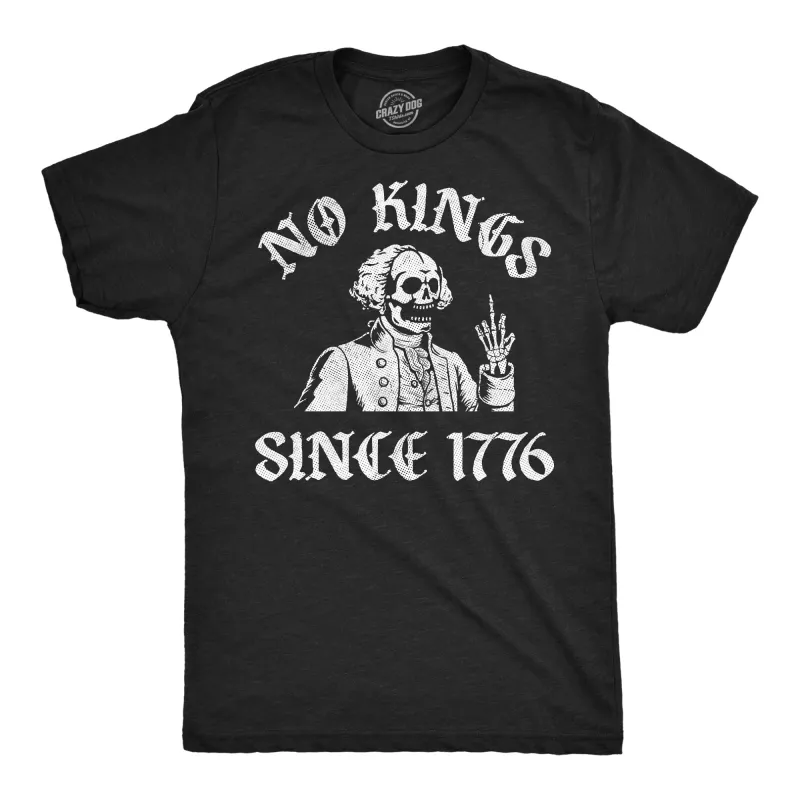 No Kings Since 1776 Men's T Shirt sold by Crazy Dog T-Shirts