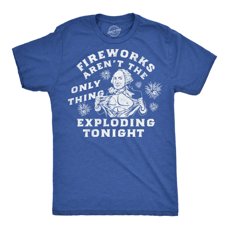 Fireworks Arent The Only Thing Exploding Tonight Men's T Shirt sold by Crazy Dog T-Shirts