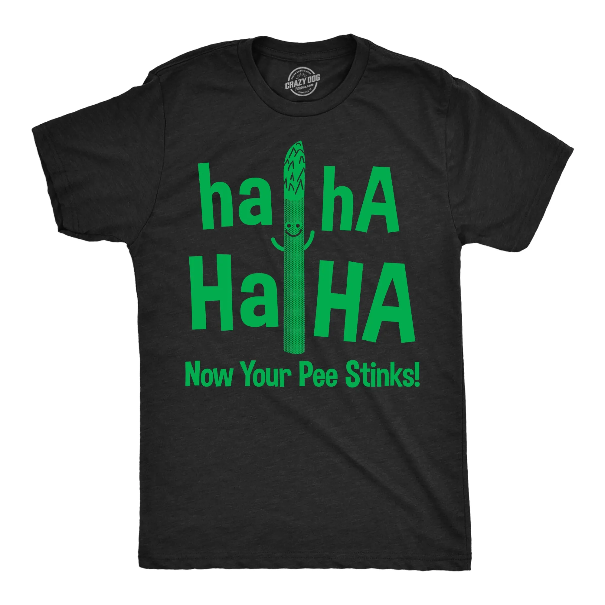 Haha Haha Now Your Pee Stinks Men's T Shirt sold by Crazy Dog T-Shirts