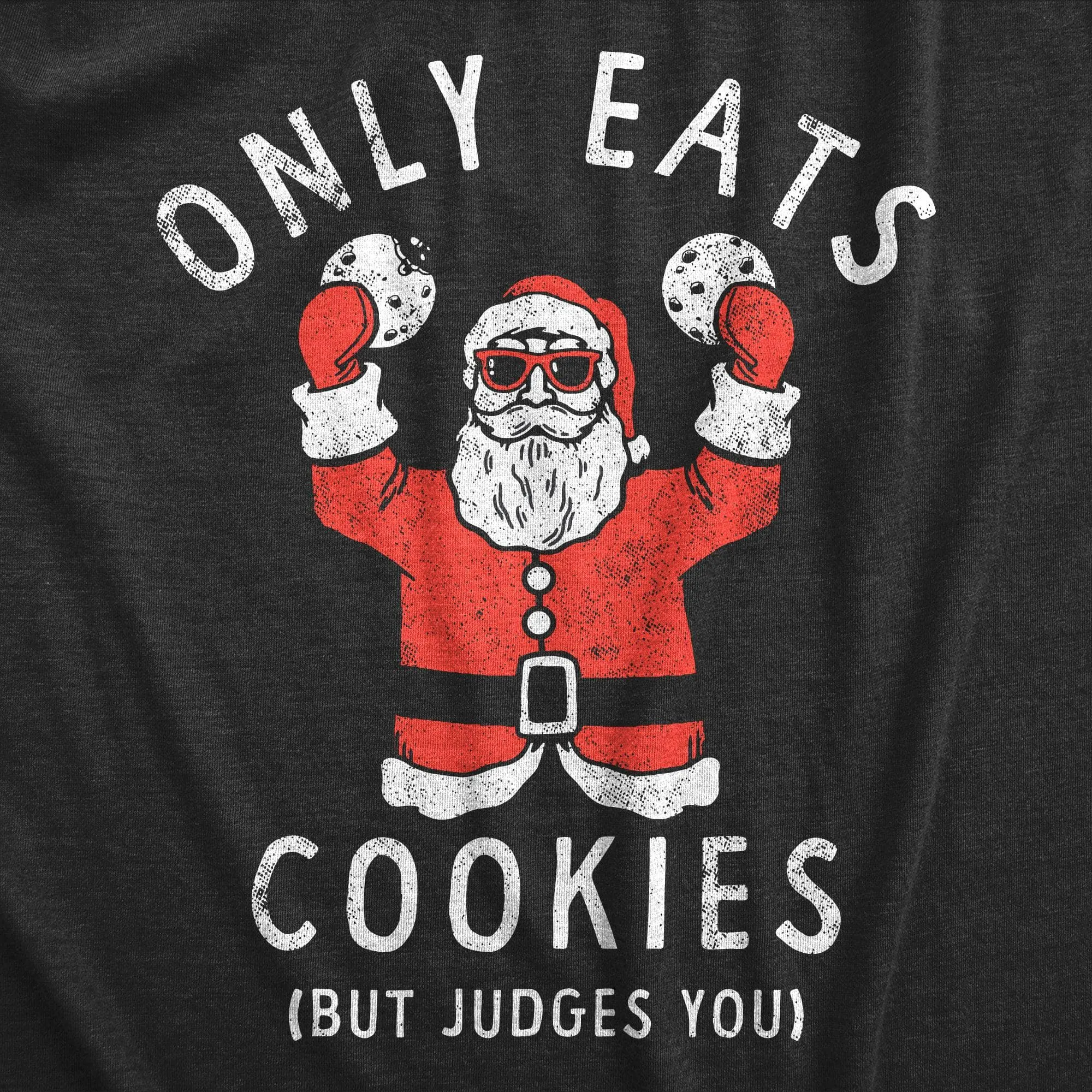 Only Eats Cookies But Judges You Men's T Shirt sold by Crazy Dog T-Shirts product image thumbnail 2