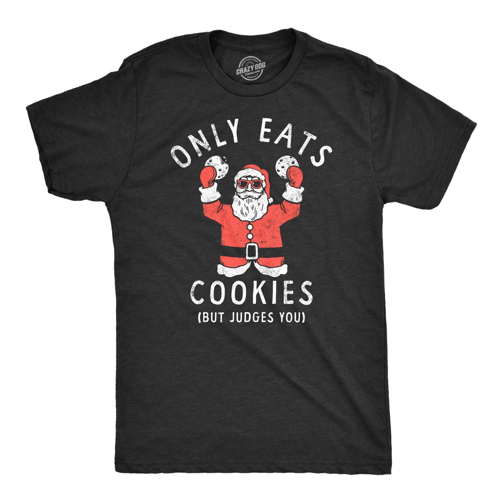 Only Eats Cookies But Judges You Men's T Shirt sold by Crazy Dog T-Shirts