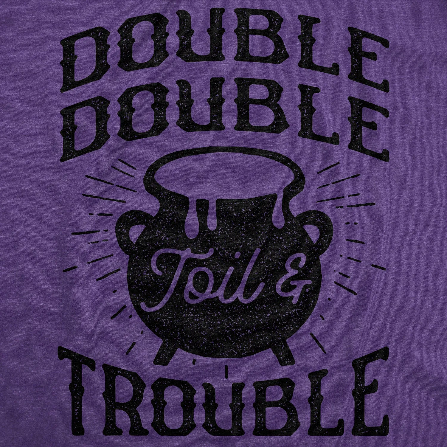 Double Double Toil And Trouble Women's T Shirt sold by Crazy Dog T-Shirts product image thumbnail 2