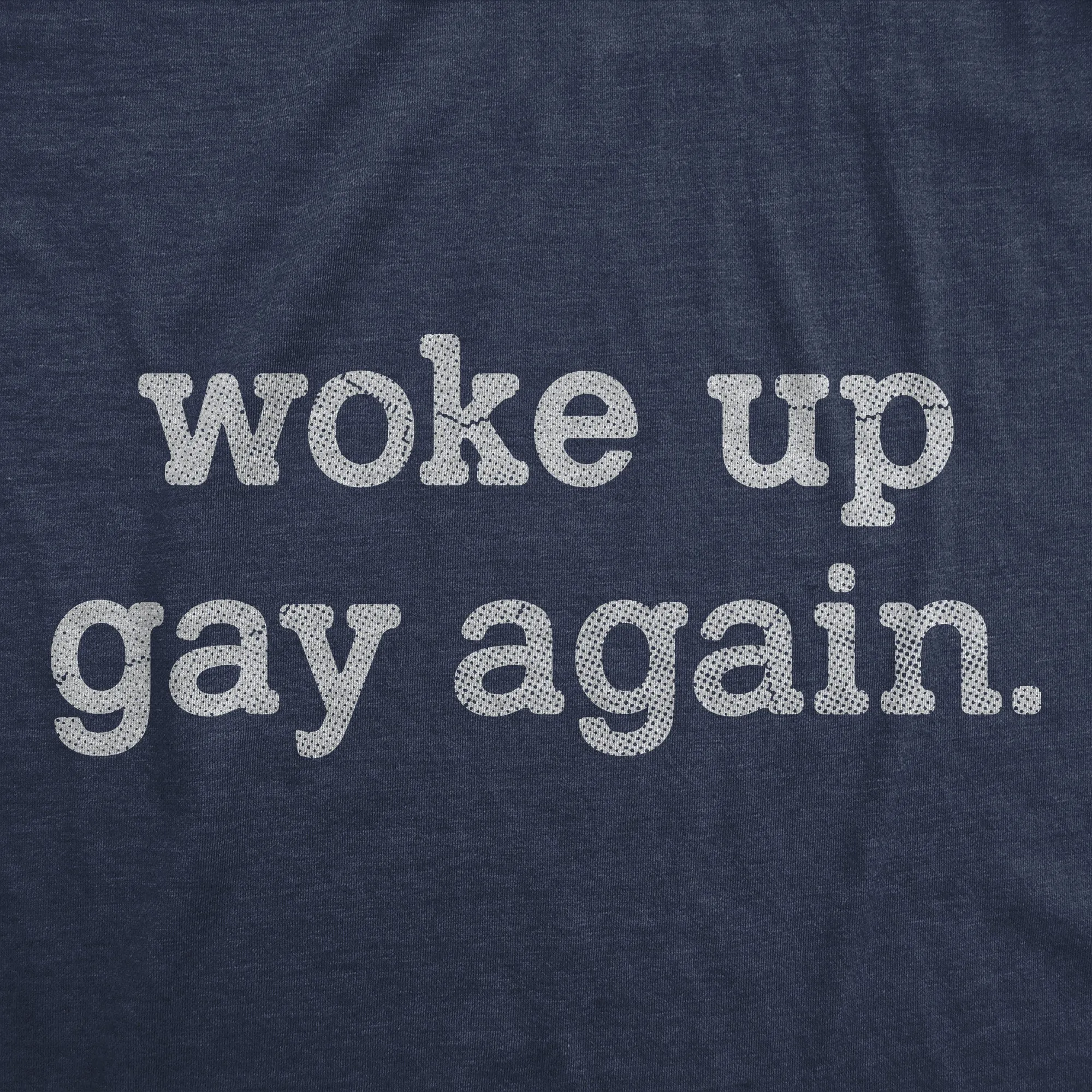 Woke Up Gay Again Women's T Shirt sold by Crazy Dog T-Shirts product image thumbnail 2