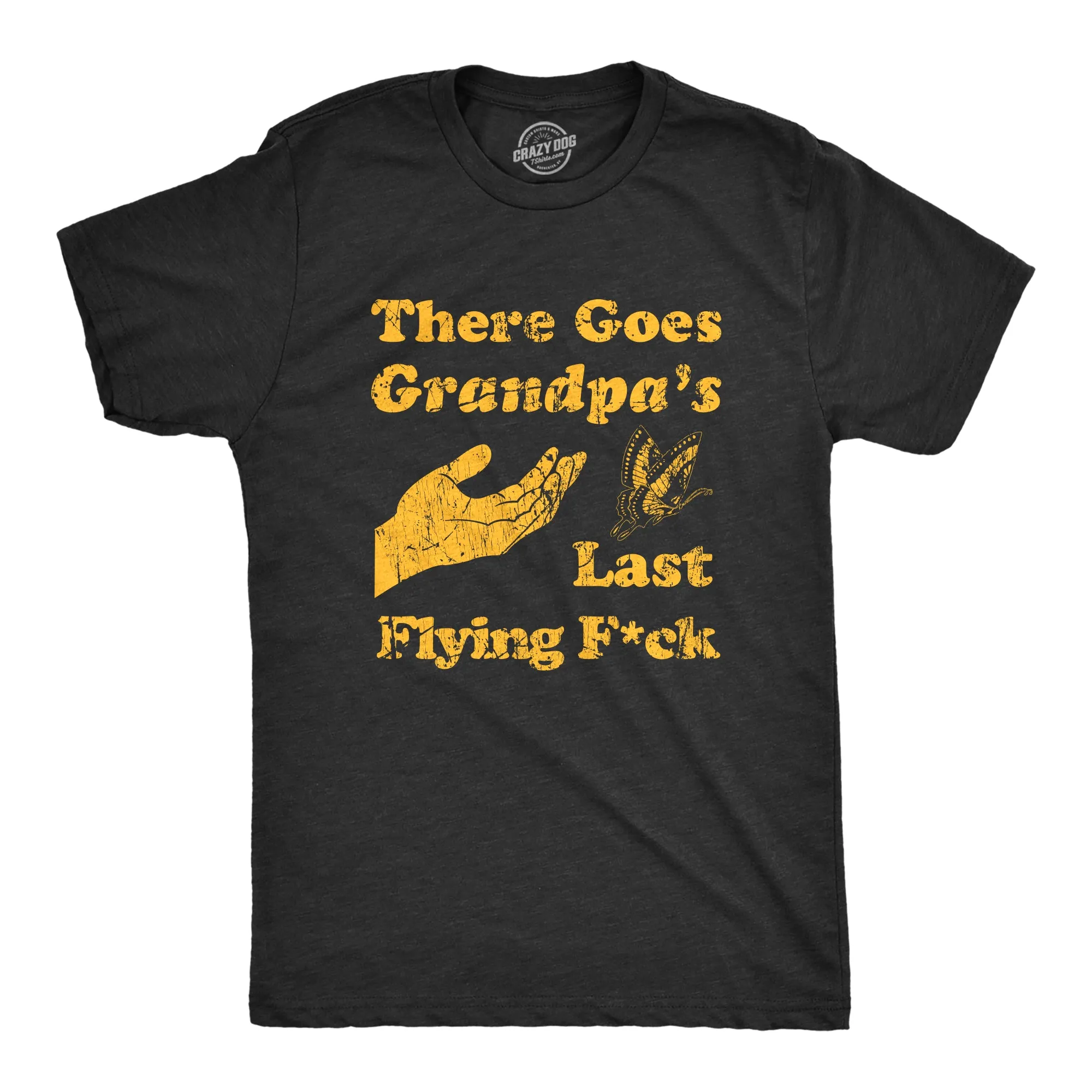 There Goes Grandpas Last Flying Fuck Men's T Shirt sold by Crazy Dog T-Shirts