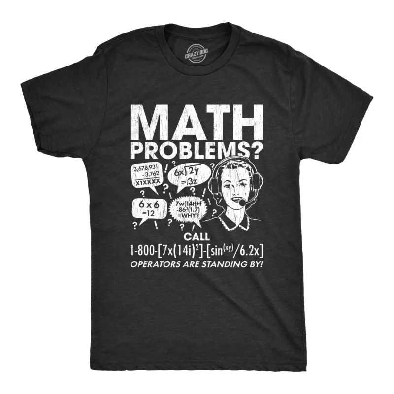 Math Problems? Men's T Shirt sold by Crazy Dog T-Shirts