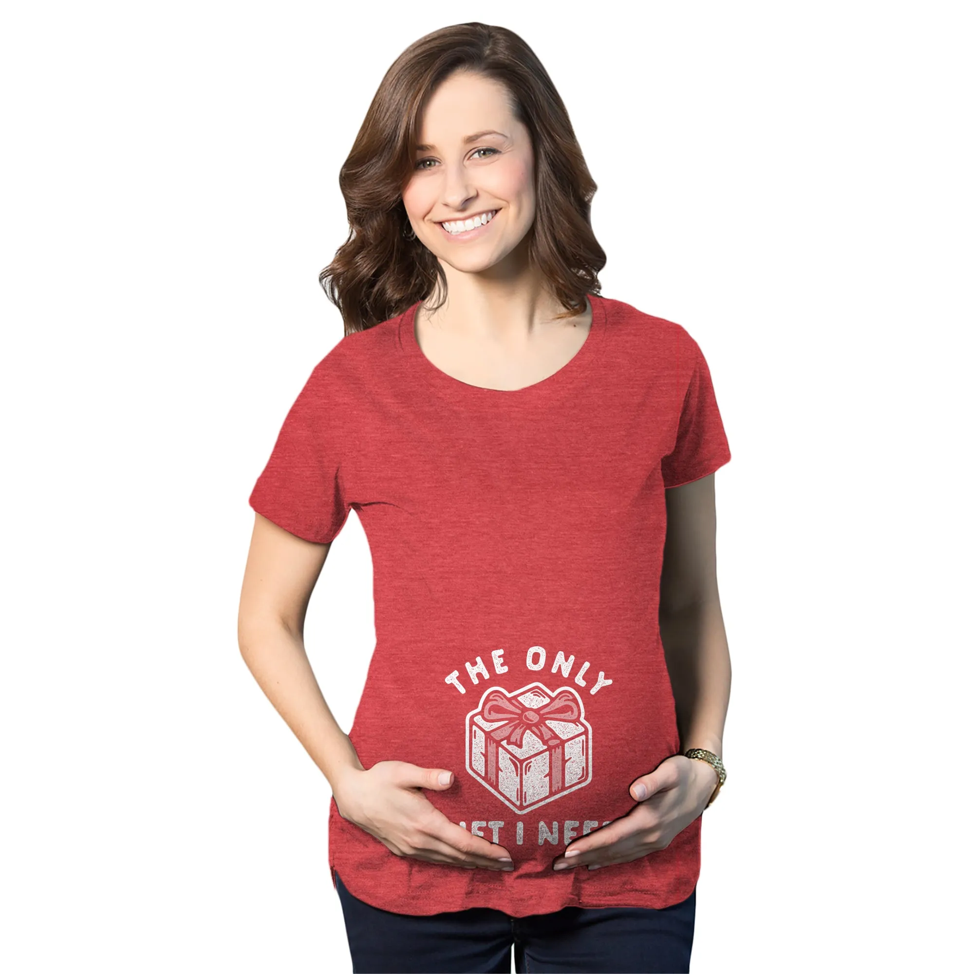 The Only Gift I Need Maternity T Shirt sold by Crazy Dog T-Shirts