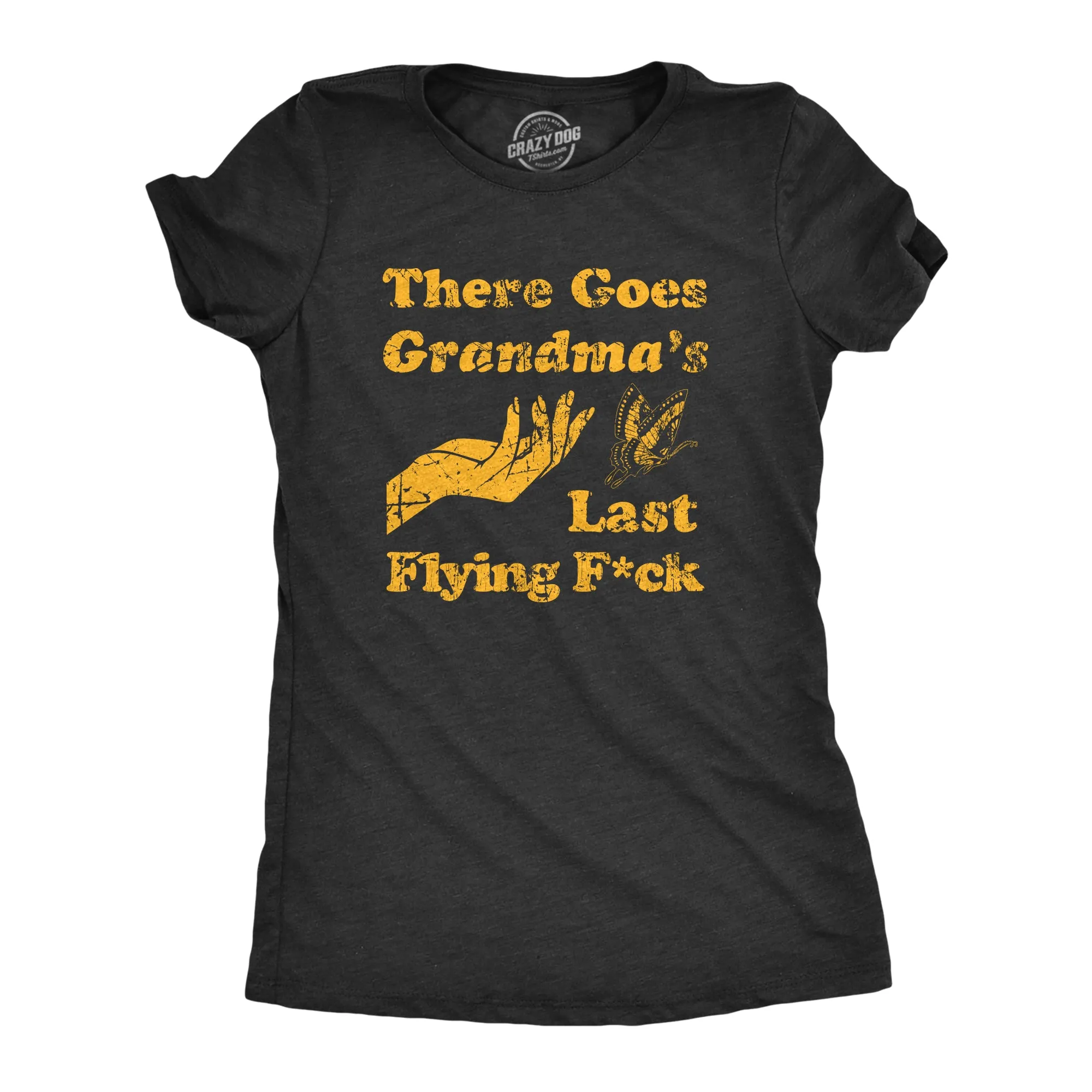 There Goes Grandmas Last Flying Fuck Women's T Shirt sold by Crazy Dog T-Shirts