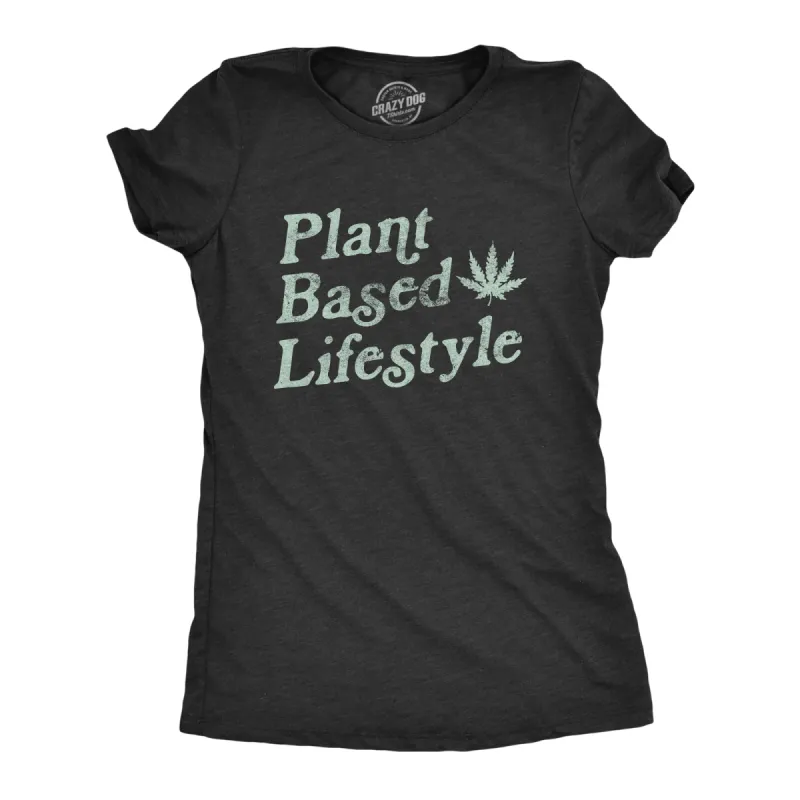 Plant Based Lifestyle Women's T Shirt sold by Crazy Dog T-Shirts