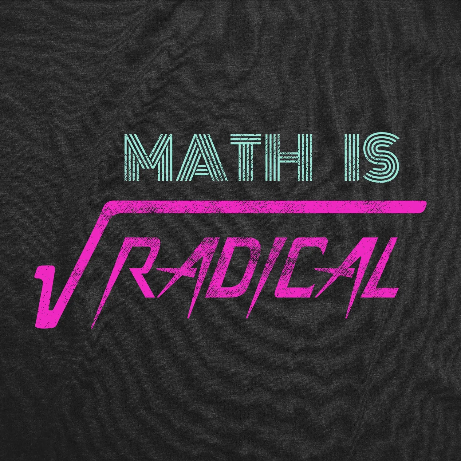 Math Is Radical Women's T Shirt sold by Crazy Dog T-Shirts product image thumbnail 2